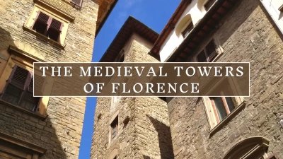 The Medieval Towers of Florence