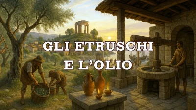 Gli etruschi e l'olio